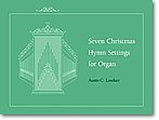 Seven Christmas Hymn Settings, Org