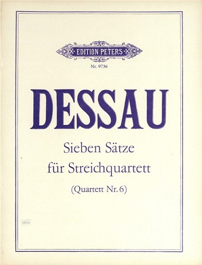 P. Dessau: 7 Sätze für Streichquartett (Quartett Nr. 6) (1974)