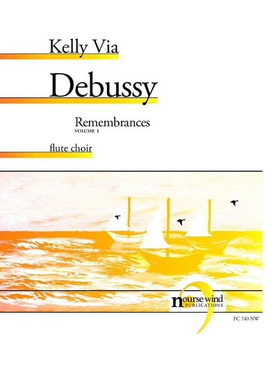 C. Debussy: Remembrances, Volume 1: Debussy, FlEns (Pa+St)