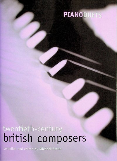 M. Aston: Piano Duets: 20th-century British C, Klav4m (Sppa)