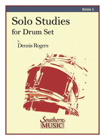 Solo Studies for Drum Set, Book 1, Schlagz