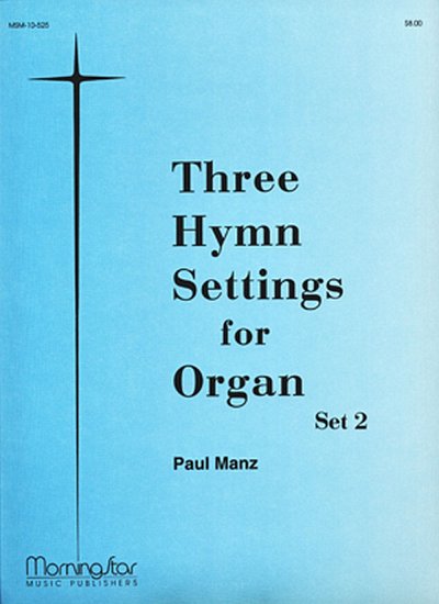 P. Manz: Three Hymn Settings for Organ, Set 2