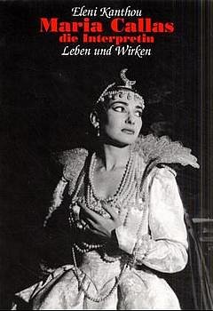 E. Kanthou: Maria Callas - die Interpretin (Bu)