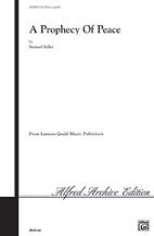 S. Adler: A Prophecy of Peace SATB