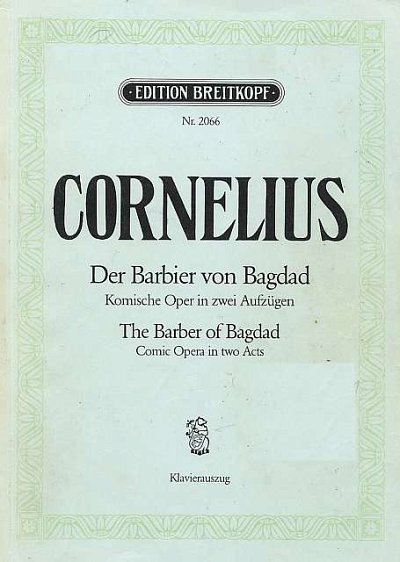 P. Cornelius: Der Barbier Von Bagdad