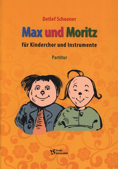 D. Schoener: Max und Moritz