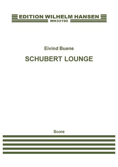 E. Buene: Schubert Lounge (Part.)
