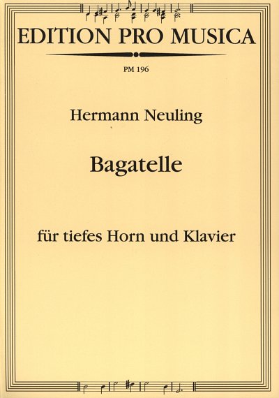 H. Neuling: Bagatelle, HrnKlav (KlavpaSt)