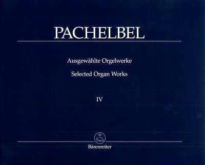 J. Pachelbel: Ausgewaehlte Orgelwerke 4, Org