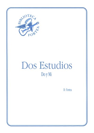 D. Fortea: Estudios En Do Y En Mi (C-Dur E-Dur)