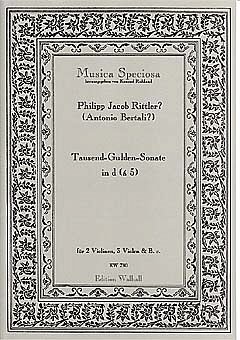 Bertali Antonio + Rittler Philipp Jacob: Tausend-Gulden-Sonate d-Moll