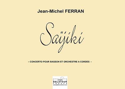 FERRAN Jean-Michel: Saïjiki - Concerto für Fagott und Streic