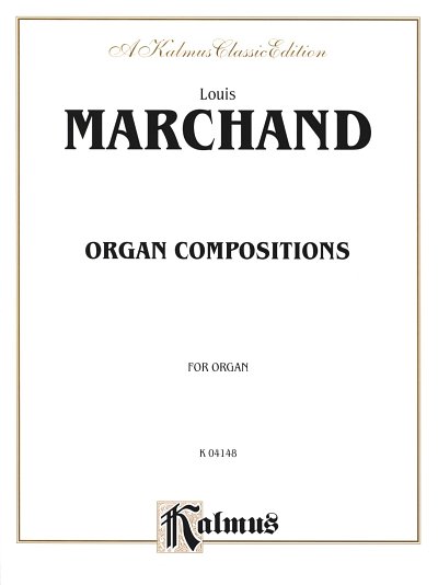 Marchand Louis: Organ Compositions