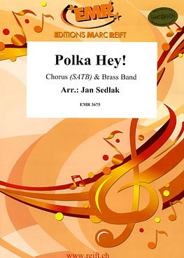 J. Sedlak: Polka Hey! (with Chorus SATB), GchBrassb
