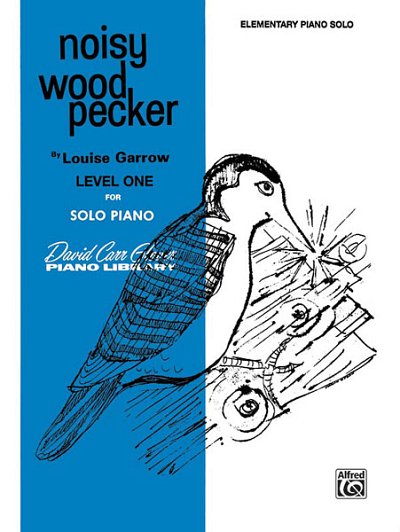 L. Garrow: Noisy Woodpecker, Klav (EA)