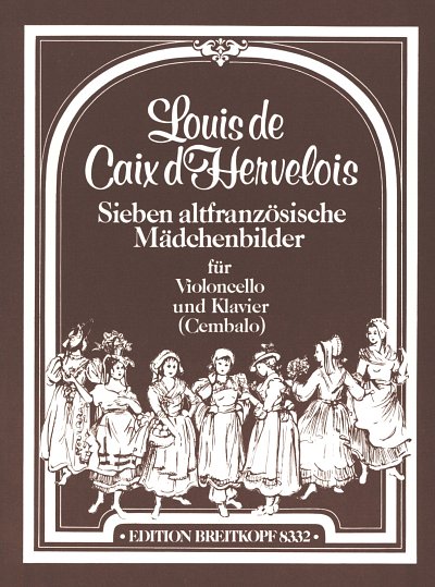 L. de Caix d'Hervelois: 7 Altfranzoesische Maedchenbilder