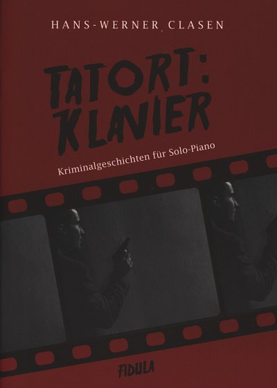 Clasen Hans Werner: Tatort Klavier