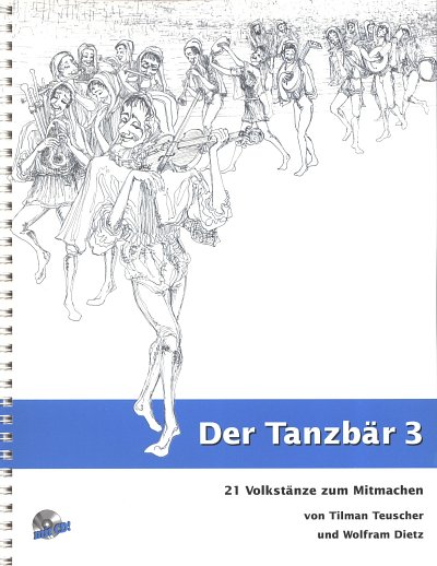 Teuscher Tilman + Dietz Wolfram: Der Tanzbaer 3 - 21 Volkstaenze