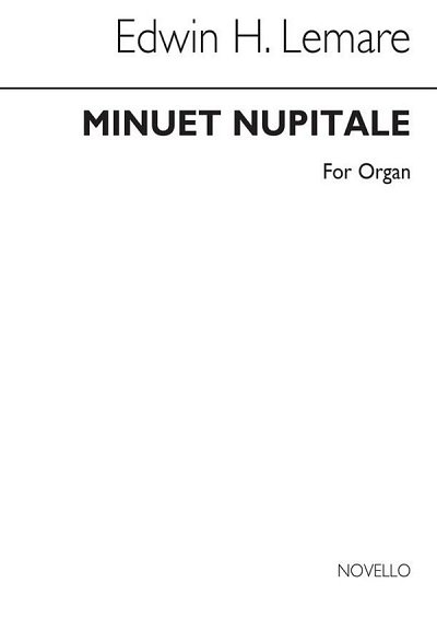 E.H. Lemare: Minuet Nuptiale For Organ, Org