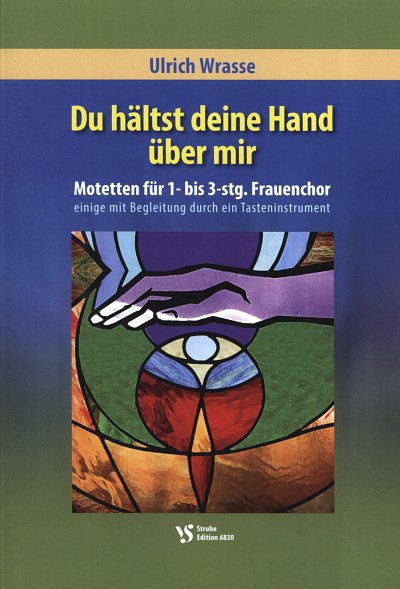 U. Wrasse: Du haeltst deine Hand ueber mir, FChKlav (Part.)
