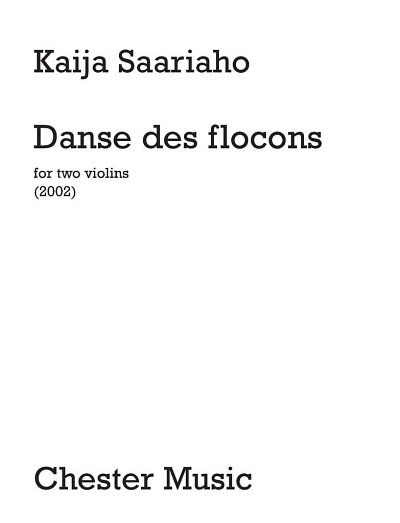 K. Saariaho: Danse des Flocons, 2Vl (Sppa)