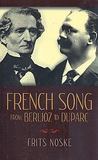 F. Noske: French Song from Berlioz to Duparc, Ges (Bu)