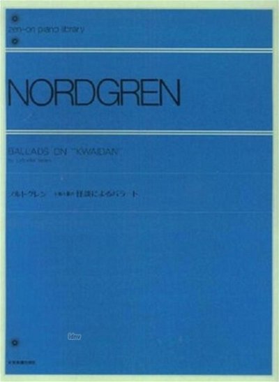 Nordgren, Pehr Henrik  [Bea:] Hearn, Lefcadio: Ballads on "Kwaidan"