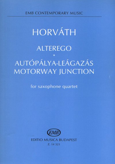 B. Horváth: Alterego, Motorway Junction for saxophone quartet
