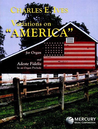 Ives, Charles: Variations On "America" for Organ
