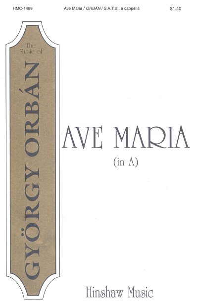G. Orbán: Ave Maria (In A), GCh4 (Chpa)