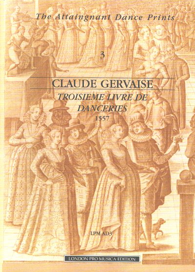 C. Gervaise: Troisieme Livre De Danceries (1557)