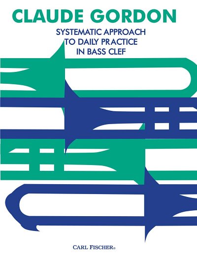 C. Gordon: Systematic Approach to Daily Practice in Bass Clef