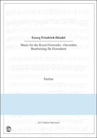 G.F. Händel: Fireworks Ouvertüre, 8Hrn (Pa+St)