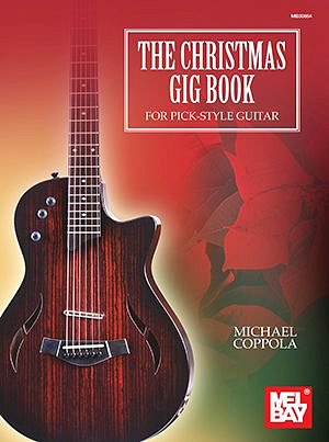 M. Coppola: The Christmas Gig Book for Pick-Style Guita, Git