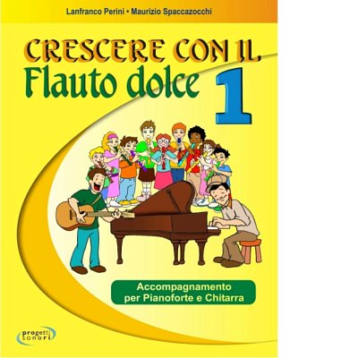 M. Spaccazocchi: Crescere Con Il Flauto Dolce Vol 1
