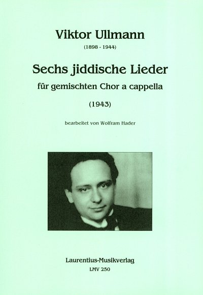 V. Ullmann: Sechs jiddische Lieder, Gch (Part.)
