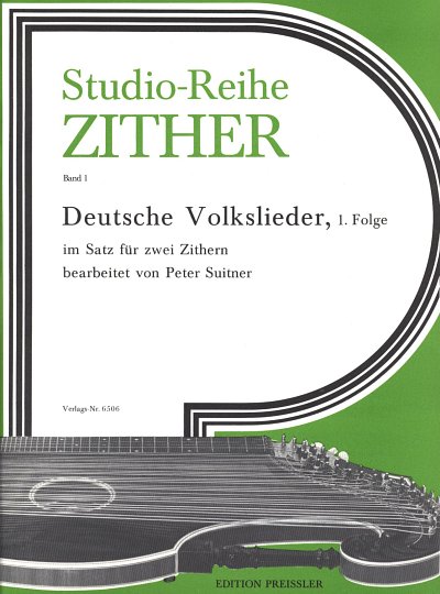 P. Suitner: Studio-Reihe Zither 1. Deutsche Volkslieder, 1. Folge op. 55b
