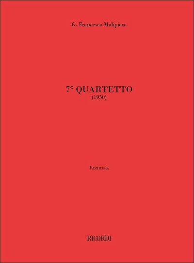 G.F. Malipiero: 7° Quartetto, 2VlVaVc (Part.)