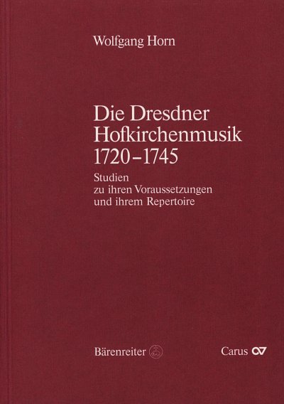 W. Horn: Die Dresdner Hofkirchenmusik 1720-1745 (Bu)