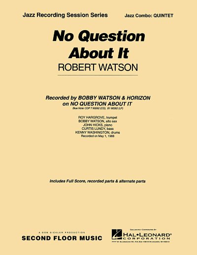 R. Watson: No Question About It (Part.)