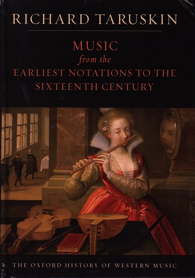 R. Taruskin: Music from Earliest Notations to the 16th  (Bu)