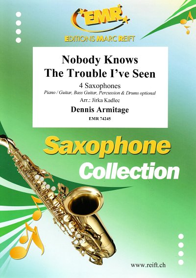 D. Armitage: Nobody Knows The Trouble I've Seen, 4Sax