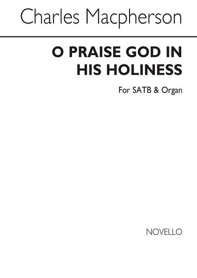 O Praise God In His Holiness, GchOrg (Chpa)