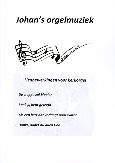J. Wentink: Johan's Orgelmuziek serie 1, Org