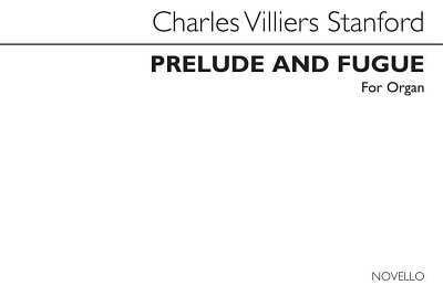 C.V. Stanford: Prelude And Fugue In E Minor for Organ, Org