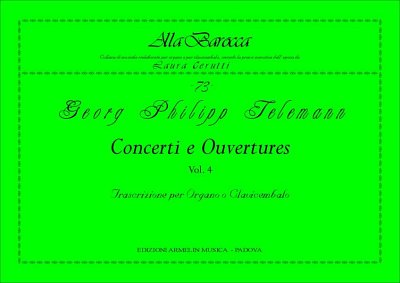G.P. Telemann: Concerti e Ouvertures, Vol. 4