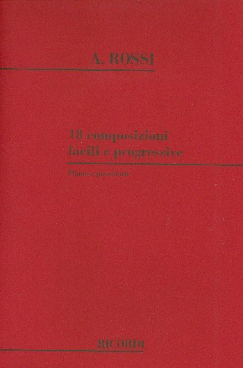 A. Rossi: 18 Composizioni Facili E Progressive