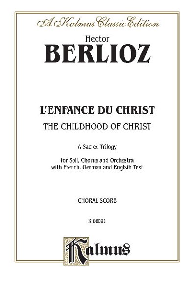 H. Berlioz: The Childhood of Christ (L'Enfance du Chris (Bu)