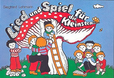 S. Lehmann: Lied und Spiel für die Kleinsten