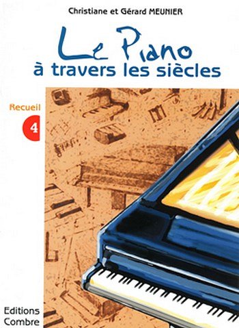 G. Meunier et al.: Le Piano A Travers Les Siecles 4